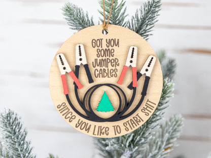 Funny Wooden Ornament - “Got You Some Jumper Cables”