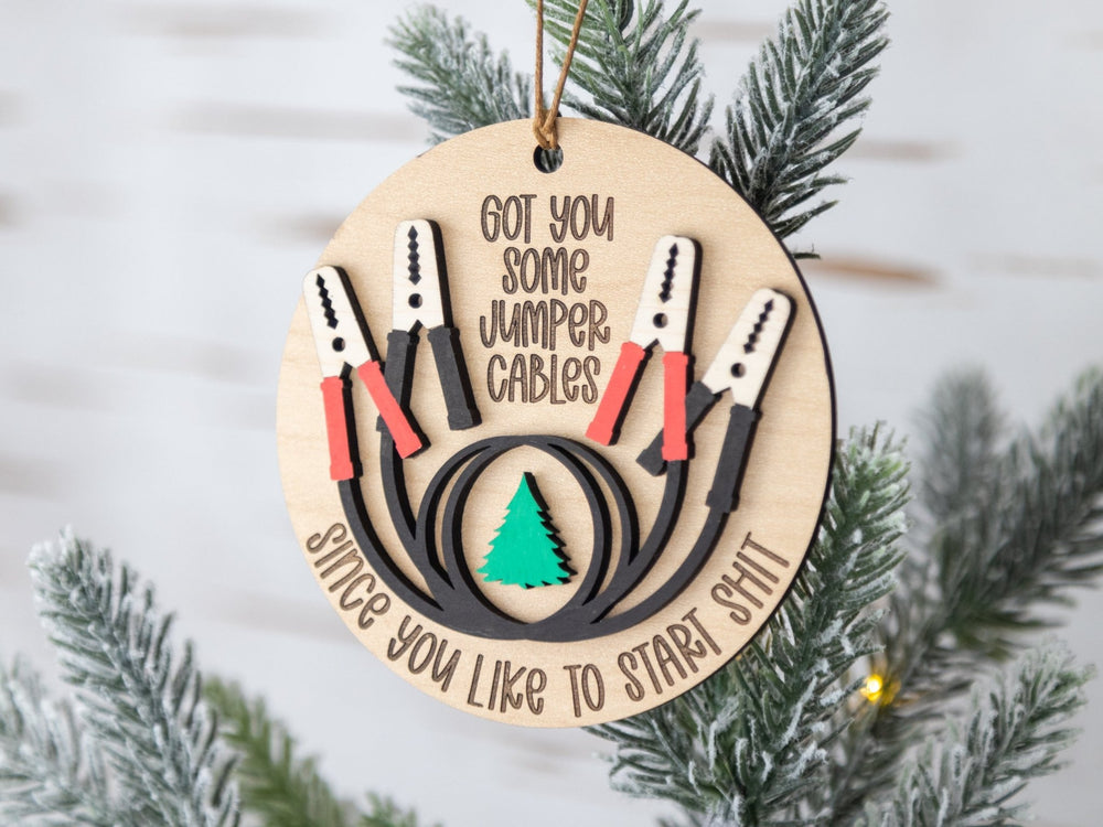 Funny Wooden Ornament - “Got You Some Jumper Cables” - WG Creative Co.