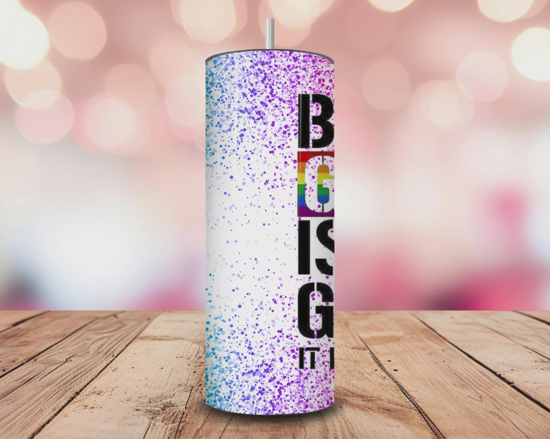 Being Gay Is Like Glitter Tumbler – 20oz Funny LGBTQ+ Pride Skinny Cup