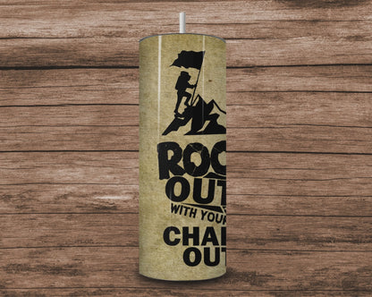 20oz Rock Climbing Adventure Tumbler – "Rock Out with Your Chalk Out" & "Climb That Mountain"